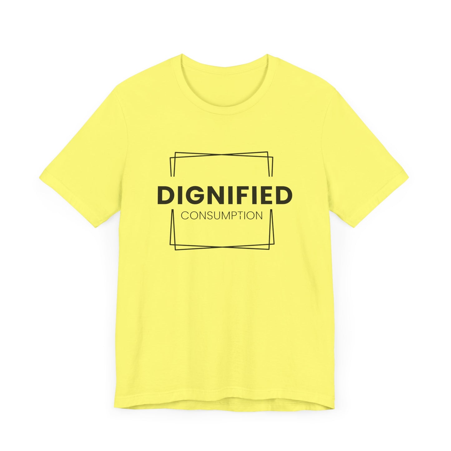 DIGNIFIED CONSUMPTION - Unisex Jersey Short Sleeve Tee