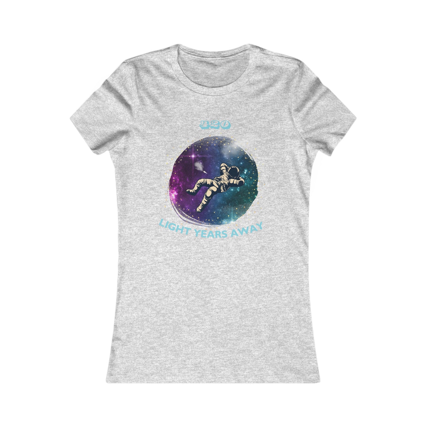 420 LIGHT YEARS - Women's Favorite Tee