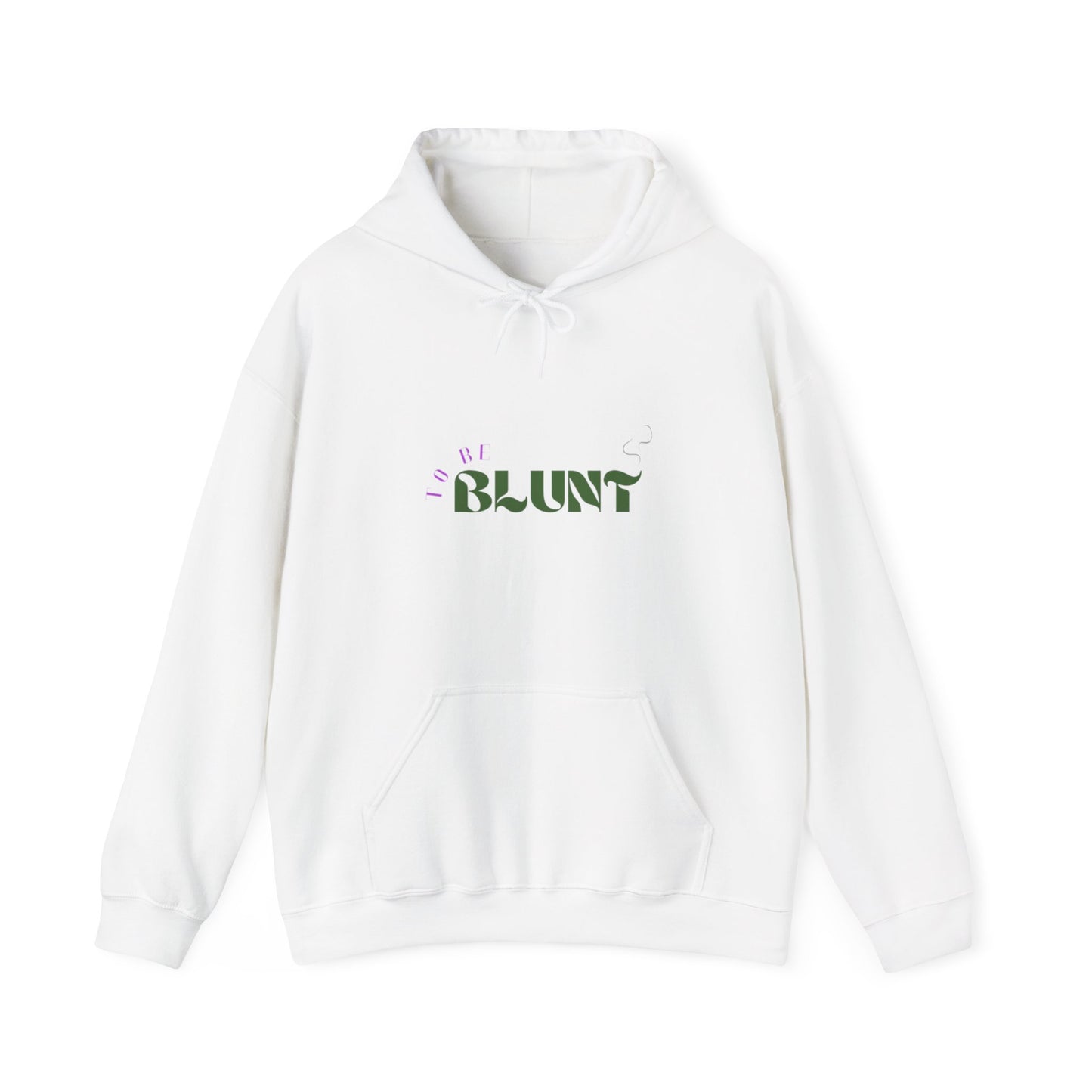 TO BE BLUNT - Unisex Heavy Blend™ Hooded Sweatshirt