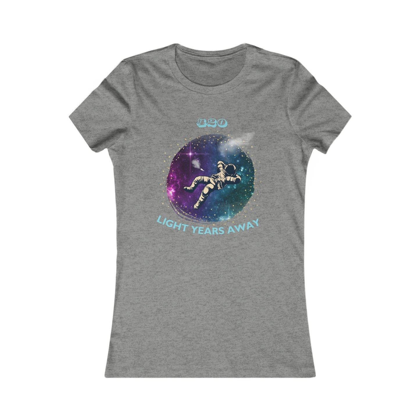 420 LIGHT YEARS - Women's Favorite Tee