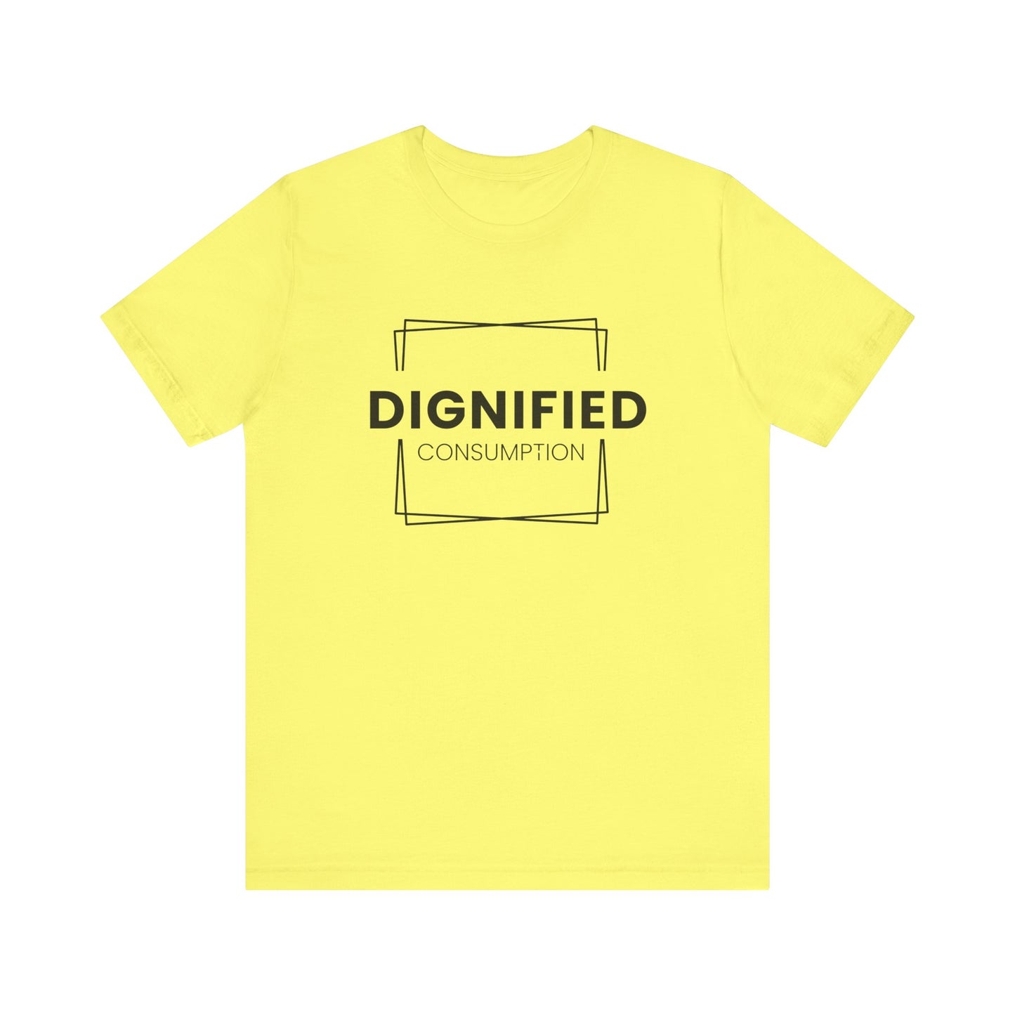 DIGNIFIED CONSUMPTION - Unisex Jersey Short Sleeve Tee