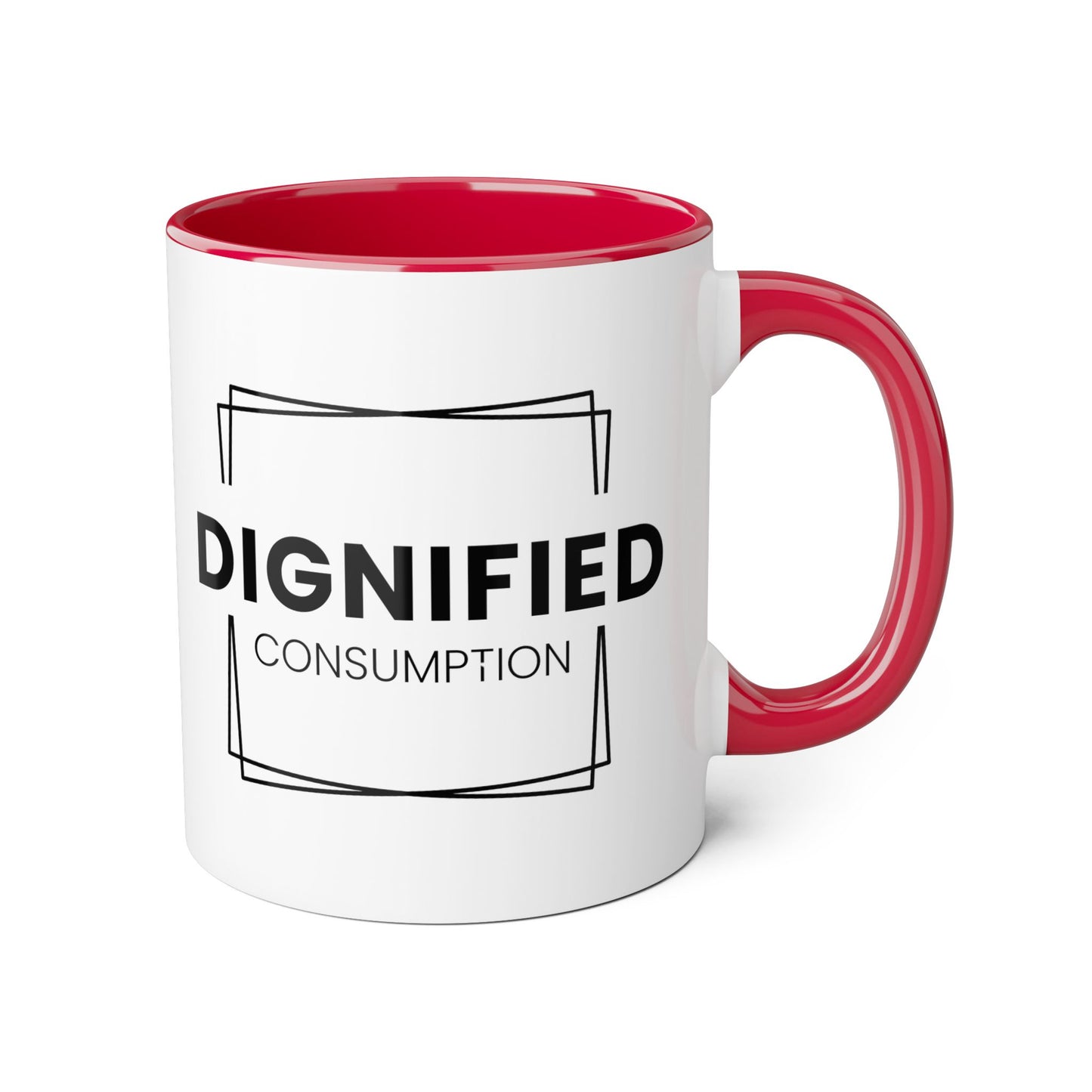 Dignified Consumption - Coffee Mugs, 11oz