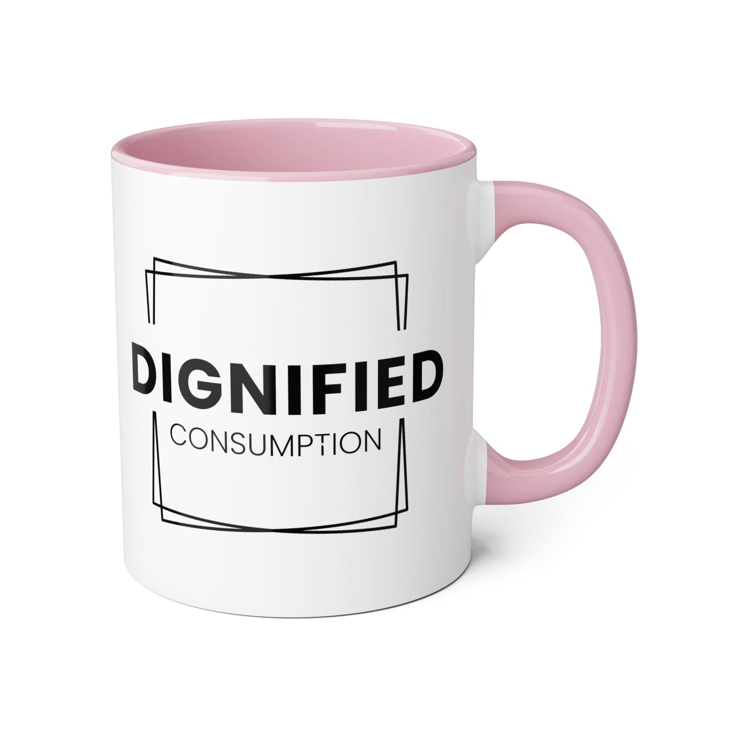 Dignified Consumption - Coffee Mugs, 11oz