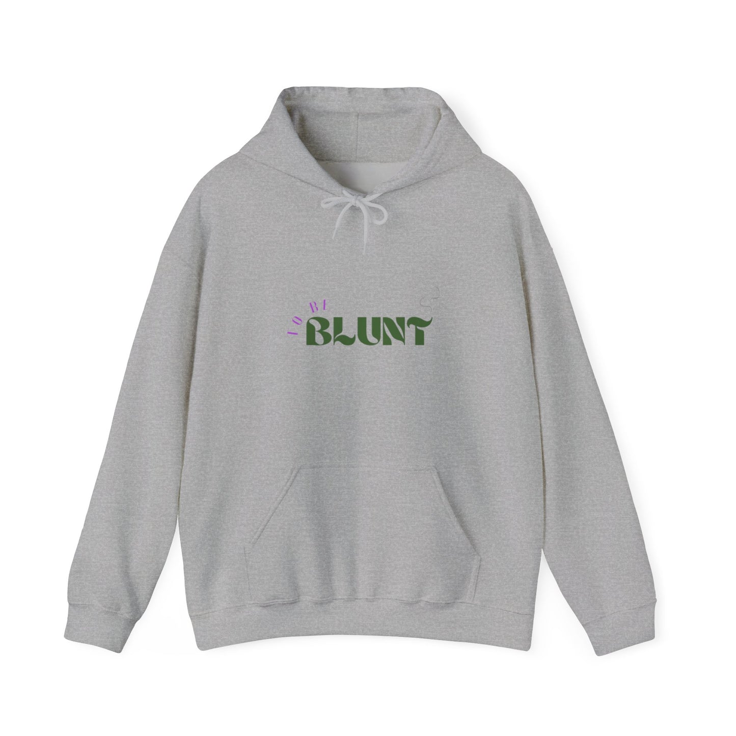 TO BE BLUNT - Unisex Heavy Blend™ Hooded Sweatshirt