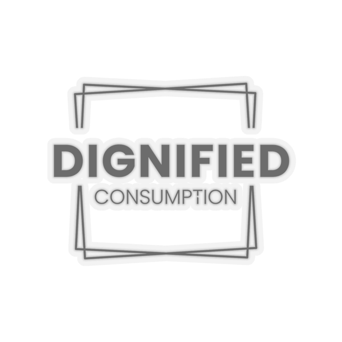 Dignified Consumption Kiss-Cut Stickers