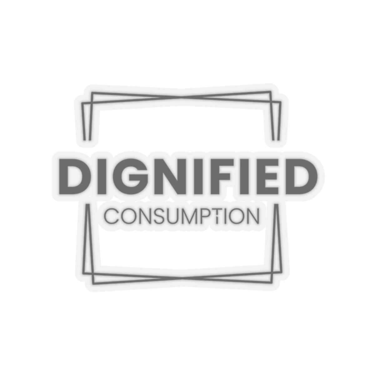 Dignified Consumption Kiss-Cut Stickers