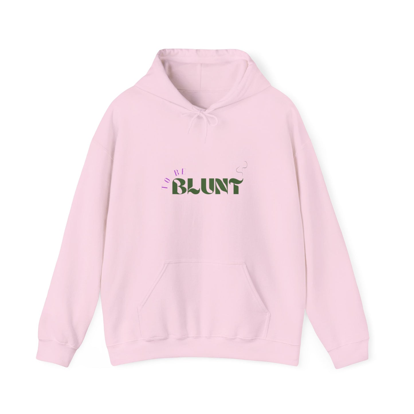 TO BE BLUNT - Unisex Heavy Blend™ Hooded Sweatshirt