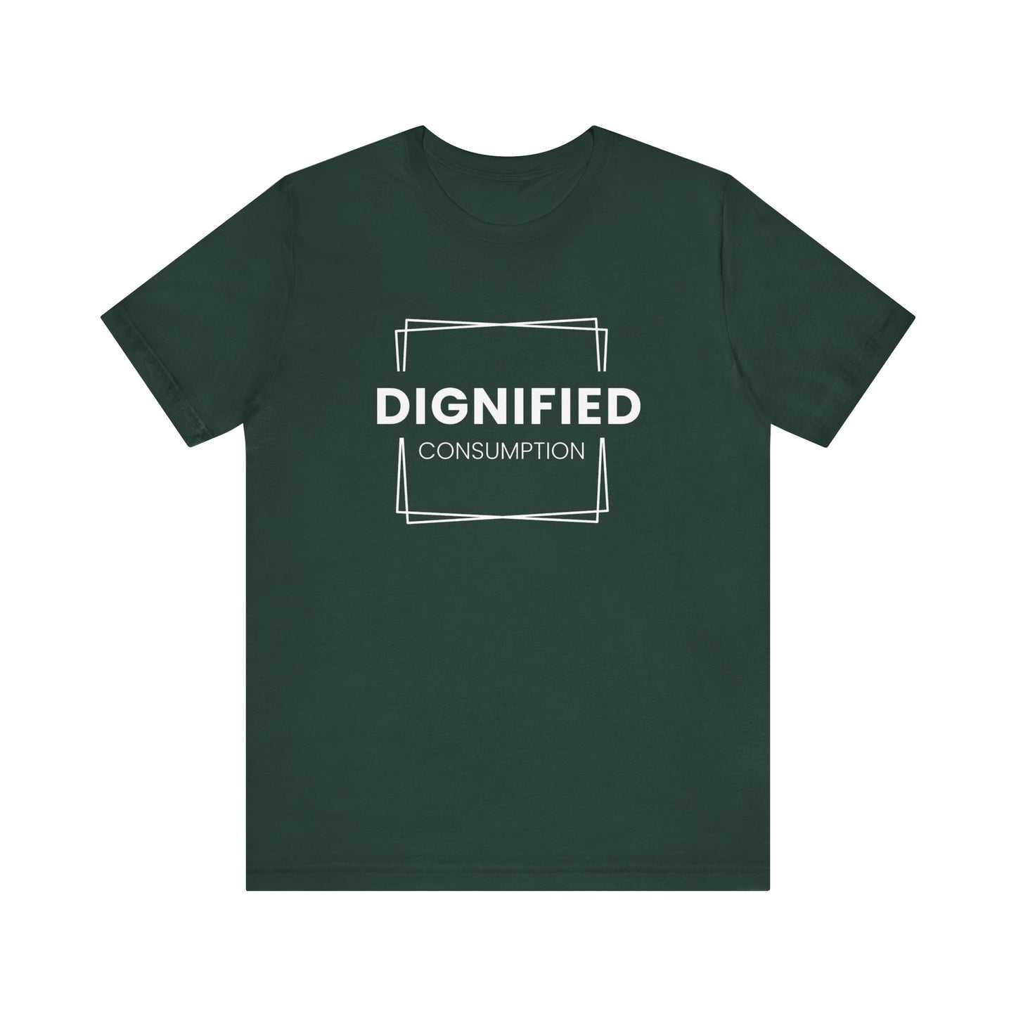 DIGNIFIED CONSUMPTION - Unisex Jersey Short Sleeve Tee