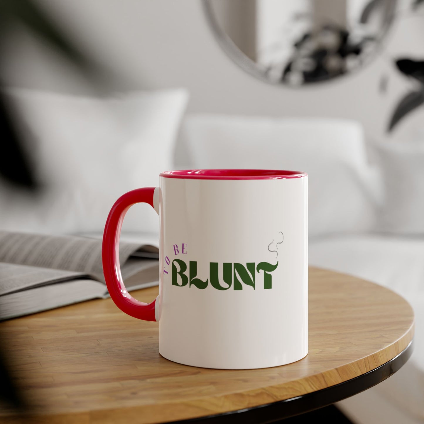 TO BE BLUNT - Coffee Mugs, 11oz