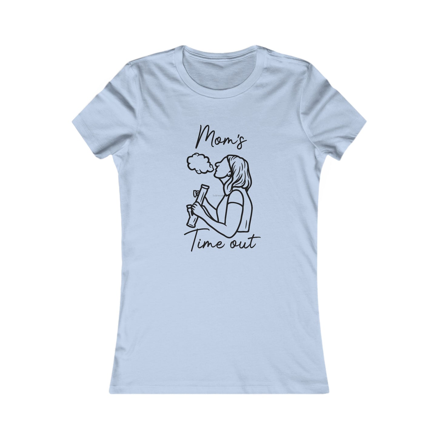 MOM'S TIME OUT - Women's Favorite Tee