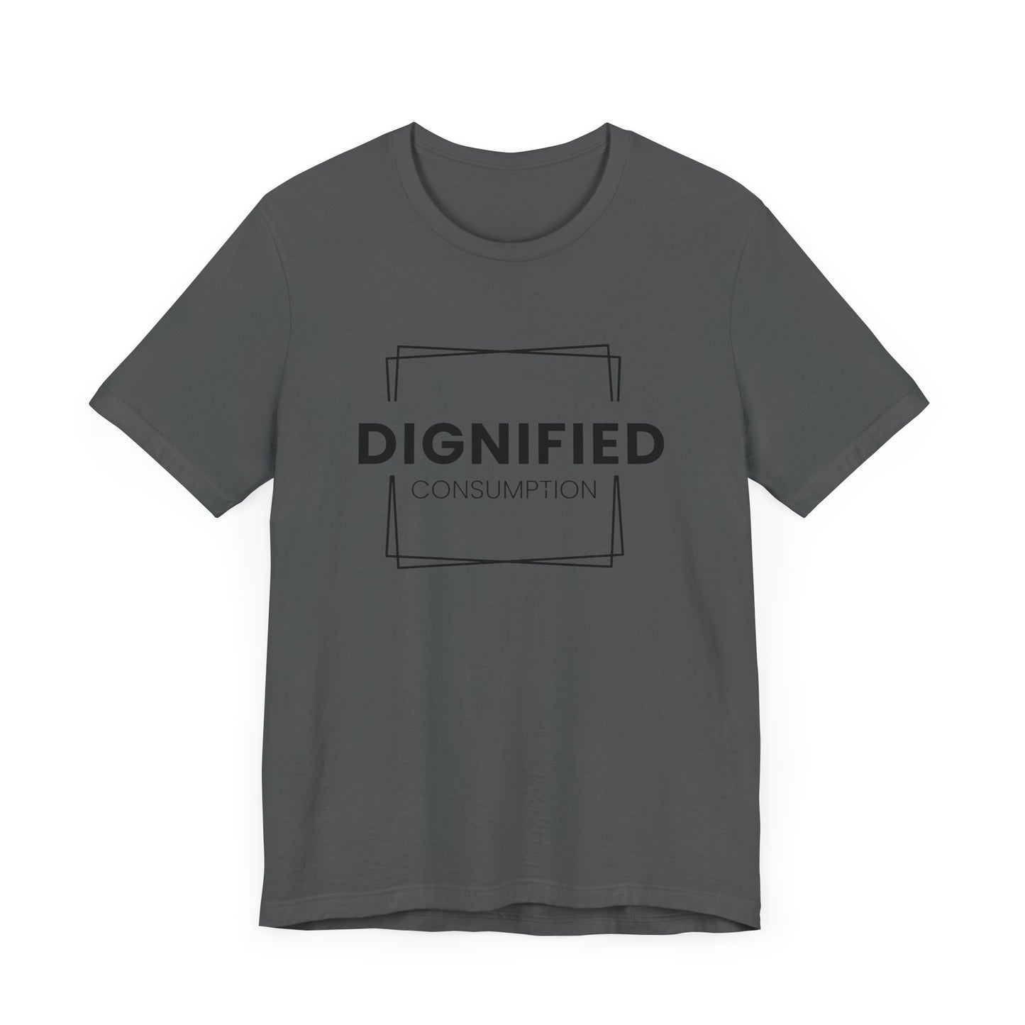 DIGNIFIED CONSUMPTION - Unisex Jersey Short Sleeve Tee