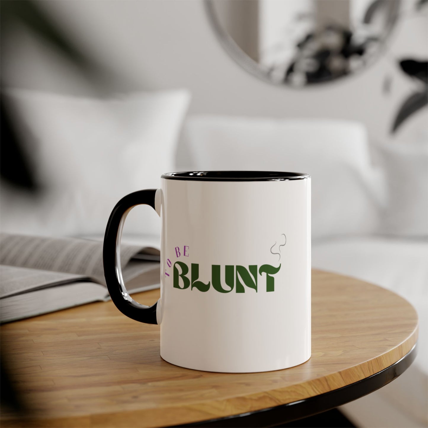 TO BE BLUNT - Coffee Mugs, 11oz