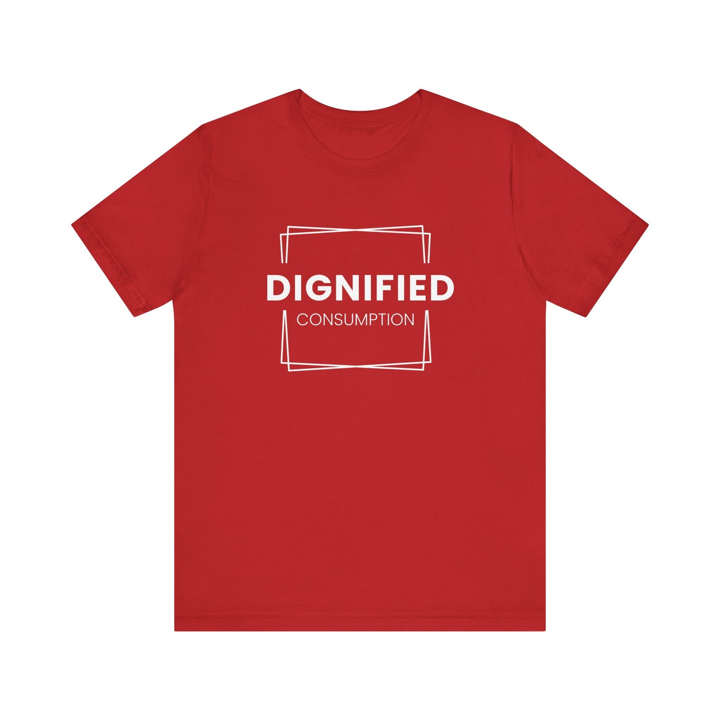 DIGNIFIED CONSUMPTION - Unisex Jersey Short Sleeve Tee